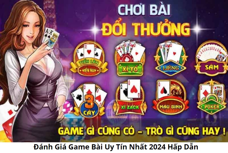 Top 10 Game Bài Uy Tín Nhất 2024: Khám Phá Các Trò Chơi Được Yêu Thích Nhất 