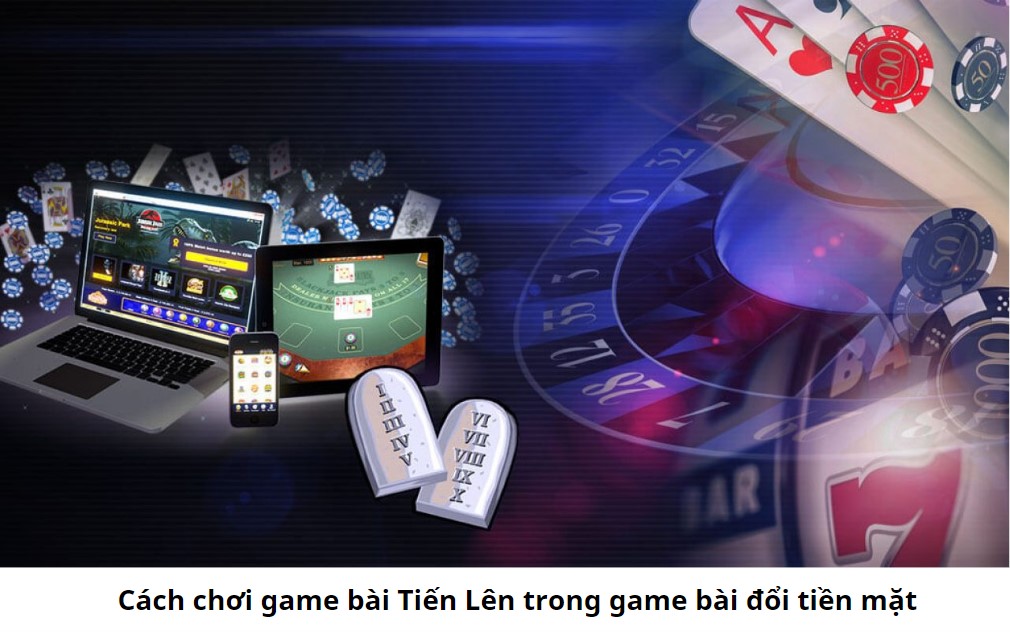 Cách chơi game bài Tiến Lên trong game bài đổi tiền mặt 