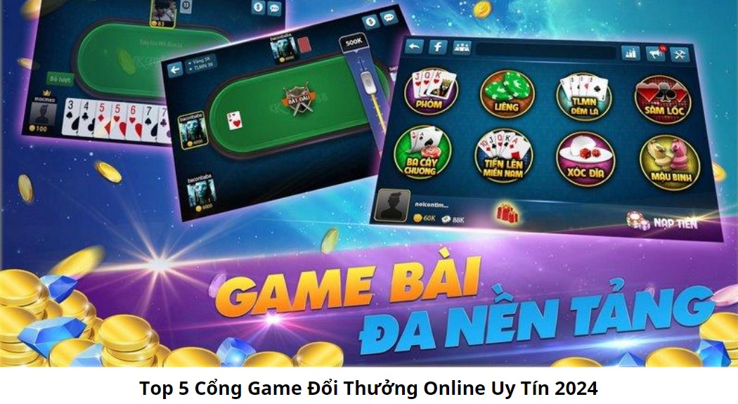 Top 5 Cổng Game Đổi Thưởng Online Uy Tín 2024 