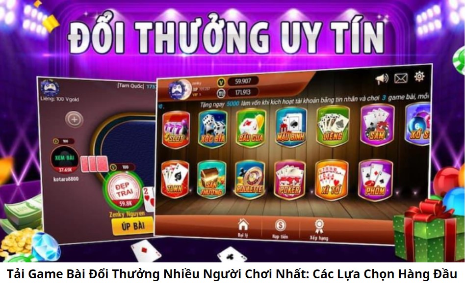 Top Game Bài Đổi Thưởng: Lựa Chọn Hàng Đầu Được Yêu Thích