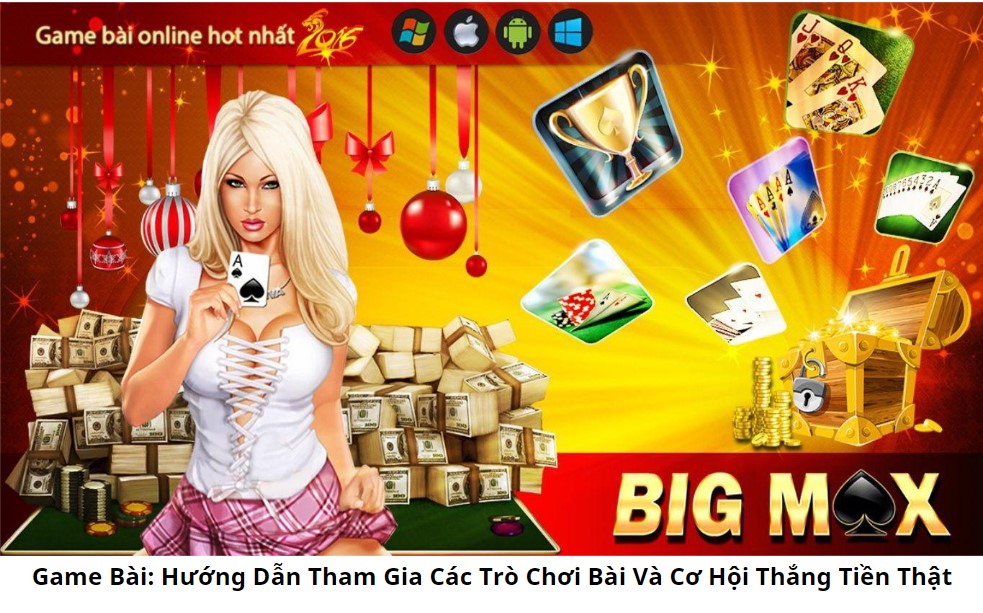 Game Bài: Hướng Dẫn Tham Gia Các Trò Chơi Bài Và Cơ Hội Thắng Tiền Thật