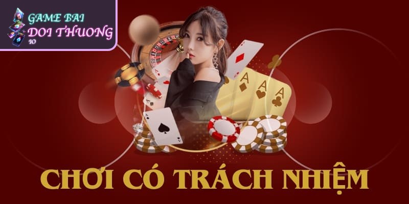 Chơi có trách nhiệm cốt lõi để duy trì tính kỷ luật khi giải trí