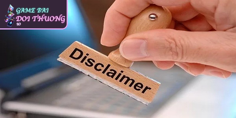 Quy định về miễn trừ trách nhiệm dành cho anh em giải trí