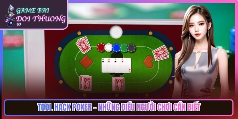 Tool hack poker - Những Điều Người Chơi Cần Biết